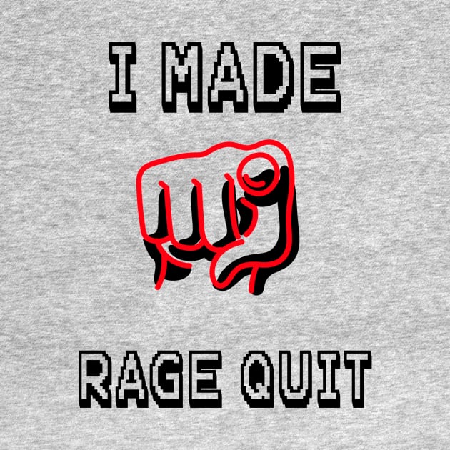 I Made You Rage Quit by MarvelousWonders